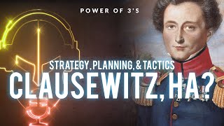 Carl von Clausewitz and Strategy, Planning, & Tactics