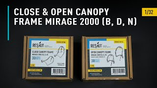 Close and open canopy frame Mirage 2000 (B,D,N) (1/32) by ResKit | Unboxing