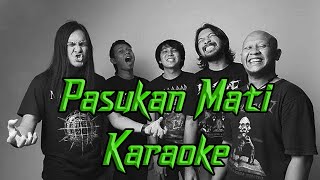 DEADSQUAD -  Pasukan Mati - Karaoke