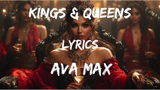 Ava Max   Kings \u0026 Queens   Lyrics