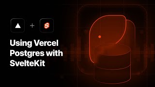 Using Vercel Postgres with SvelteKit