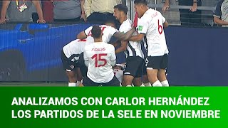 Analizamos junto a Carlos Hernández el vital juego entre La Sele y Canadá