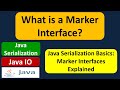 What is Marker Interface? | Java Serialization | Java IO | Java Tutorial