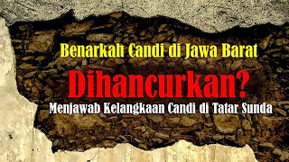 Benarkah Candi di Jawa Barat Dihancurkan??