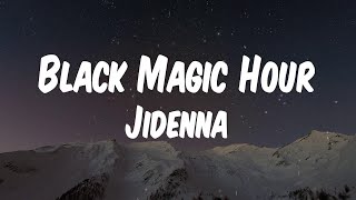 Jidenna - Black Magic Hour (Lyric Video)