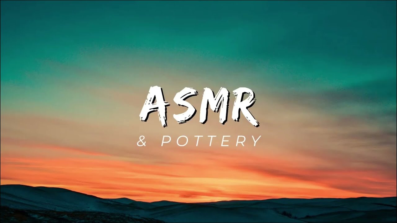Asmr Pottery