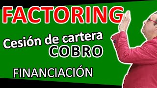 💰👍 FACTORING o cesión CARTERA de COBROS,  Qué es?,  ventajas, tipos, FINANCIACIÓN Autónomos y Pymes.