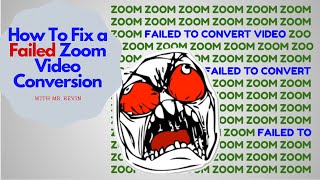 Zoom Hacks: How To Fix a Failed Zoom Video Conversion
