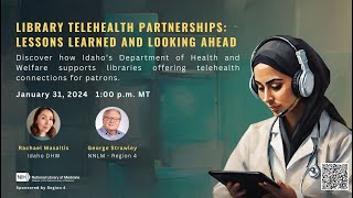 R4 Connections - Library Telehealth Partnerships: Lessons Learned and Looking Ahead. January 2024.