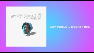 Boy Pablo - Everytime (Lyrics)