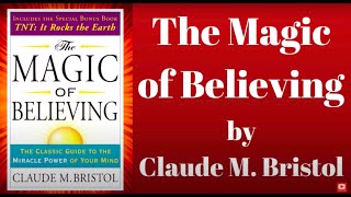 Mind Power  - The Magic of Believing by Claude M  Bristol Full Audiobook   Motivational AudioBooks