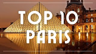 10 Best Things to Do in Paris - France's Most beautiful City
