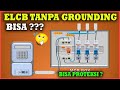 PASANG ELCB TANPA GROUNDING, BISA ???