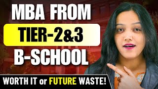 Reality of Tier 2 \u0026 Tier 3 MBA Colleges ? || Watch this before you Apply ✅