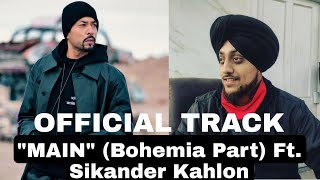 MAIN - BOHEMIA Ft. Sikander Kahlon | I AM I.C.O.N | BOHEMIA New Songs 2022