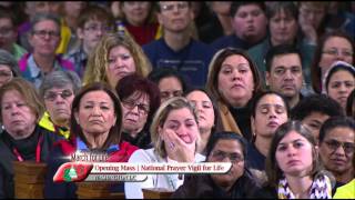 Timothy Cardinal Dolan Homily | National Prayer Vigil for Life 2016