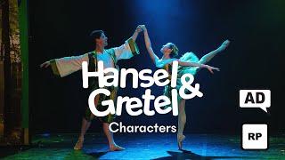 Northern Ballet's Hansel \u0026 Gretel | Characters