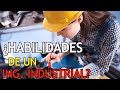 10 HABILIDADES Más IMPORTANTES De Un INGENIERO INDUSTRIAL | ¿Qué Hace Un INGENIERO INDUSTRIAL?