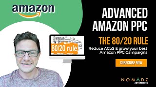 80/20 Rule -  How To Lower Your ACOS and Grow Your Strongest Amazon PPC Campaigns to Maximize Sales