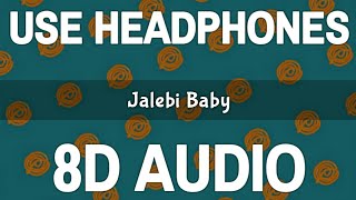 Jalebi Baby (8D Audio) | Tesher X Jason Derulo | 3D Song | Feel 8D