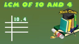 LCM of 10 and 4