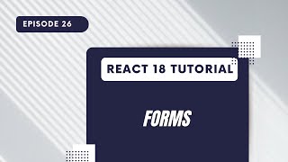 React 18 Tutorial - Forms