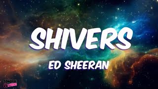 SHIVERS - Ed Sheeran | Song Lyrics Video | Hot Hits 2022