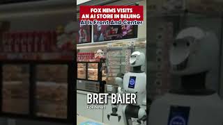 Bret Baier: Fox News visits an AI store in #beijing #fyp #xijinping #usa #china