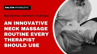 An Innovative Neck Massage Routine Every Therapist Should Be Using | ErikDalton.com