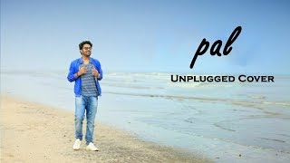 Pal - Unplugged Cover | Rahul Jain | Pehchan Music | GKP STARS