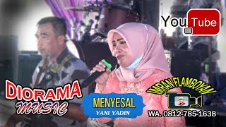 YANI YADIN MENYESAL BERSAMA DIORAMA MUSIC FEAT KUYUNG YANTOK