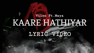 KAARE HATHIYAR | VILEN | LYRICS MUSIC VIDEO | VILEN NEW SONG | HARYANVI SONG | #karehathiyarvilen