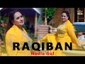 Nadia Gul New Full HD Song /// RAQIBAN/// 2024