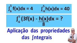 GRINGS - APLICAÇÃO DAS PROPRIEDADES DAS INTEGRAIS ( CÁLCULO )