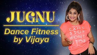 Dance Fitness | Jugnu | Vijaya Tupurani | Badshah Ft Nikitha Gandhi