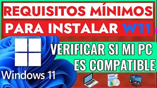 Requisitos mínimos para instalar windows 11 ¿Como comprobar si mi PC es compatible con Windows 11?