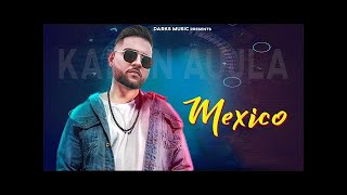 Mexico - Karan Aujla | Deep Jandu | Sheikh Karan Aujla | New Karan Aujla Song 2020