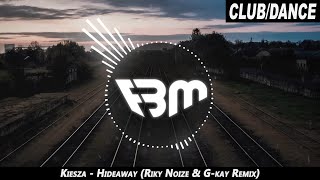 Kiesza - Hideaway (Riky Noize \u0026 G-kay Remix) | FBM