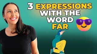 Vocabulary in Use -  3 Expressions With The Word FAR