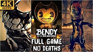 Bendy and the Ink Machine FULL Game Walkthrough - No Deaths 4K60fps (BATIM)