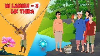 Mi Lamhui Part - 3 || Lik Thiba || Cartoon Folktale Story😊 || Please Support🤍