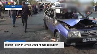 Armenia launches missile attack on Azerbaijani city