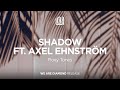 Roxy Tones - Shadow (feat. Axel Ehnström)