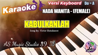 KABULKANLAH  KARAOKE ROHANI KRISTEN NADA WANITA  (FEMALE)  Do = A