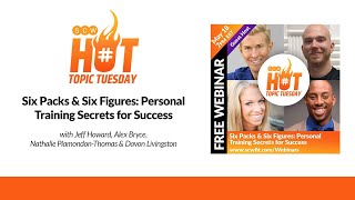 Six Packs & Six Figures: Personal Training Secrets for Success