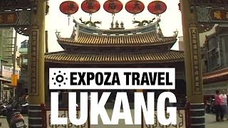 Lukang (Taiwan) Vacation Travel Video Guide