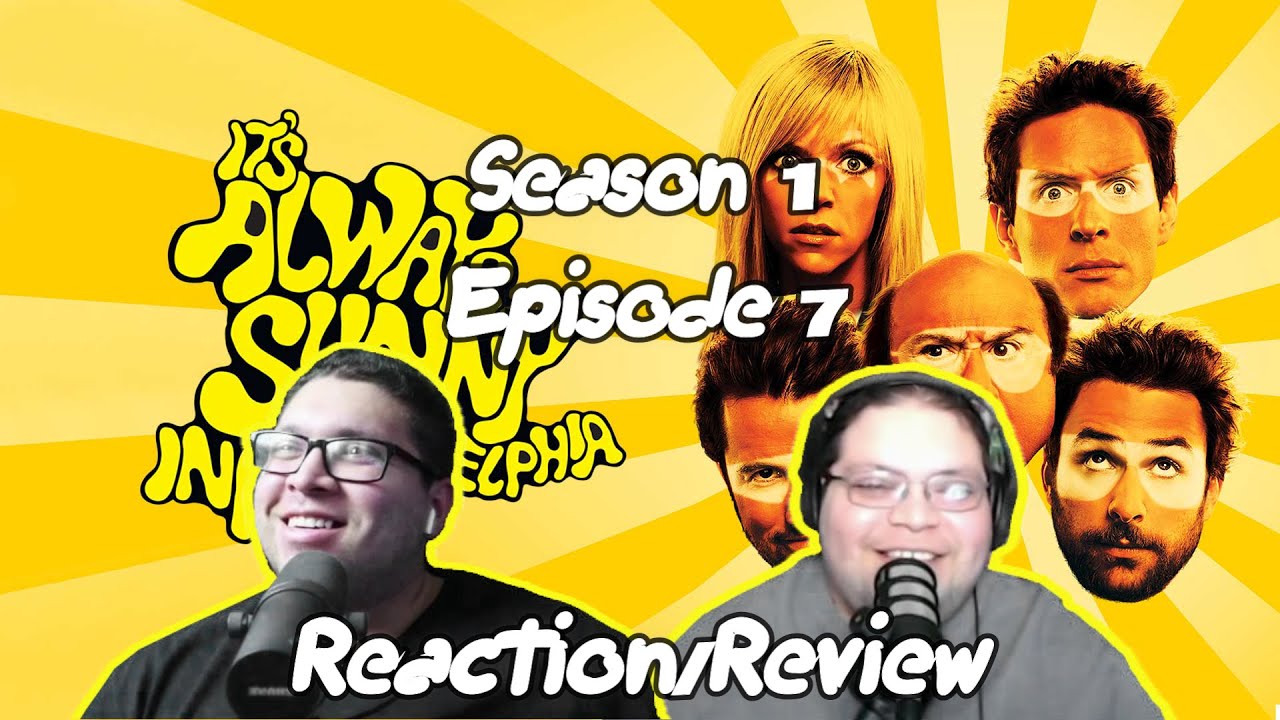 It's Always Sunny 1x7 Reaction/Review - YouTube