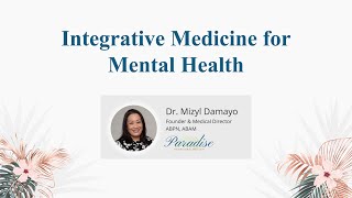 Dr. Damayo Workshop - Integrative Medicine For Mental Health