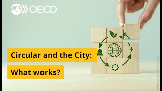 Circular and the City: What works?