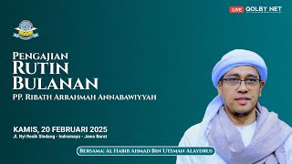 LIVE Pengajian Rutin Bulanan PP. Ribath Arrahmah Annabawiyyah Menyambut Bulan Suci Ramadhan 1446 H.